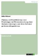 Planung und Durchführung eines Projekttages zur Weiterentwicklung eines Mediationskonzeptes mit dem Ziel einer größeren Alltagsrelevanz