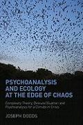 Psychoanalysis and Ecology at the Edge of Chaos