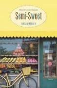 Semi-Sweet: A Novel of Love and Cupcakes