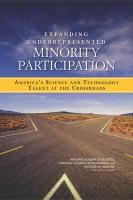 Expanding Underrepresented Minority Participation: America's Science and Technology Talent at the Crossroads