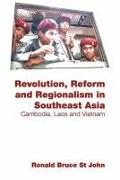 Revolution, Reform and Regionalism in Southeast Asia