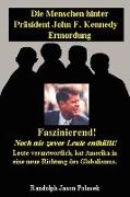 Die Menschen hinter Präsident John F. Kennedy Ermordung!