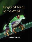 Frogs and Toads of the World