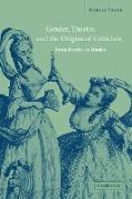 Gender, Theatre, and the Origins of Criticism