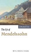 The Life of Mendelssohn