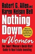 Nothing Down for Women: The Smart Woman's Quick-Start Guide to Real Estate Investing