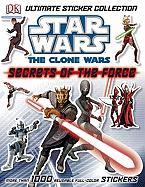 Ultimate Sticker Collection: Star Wars: The Clone Wars: Secrets of the Force [With Stickers]