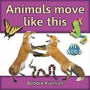 Animals Move Like This