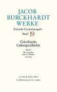 Jacob Burckhardt Werke Bd. 19: Griechische Culturgeschichte I