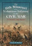 The 11th Missouri Volunteer Infantry in the Civil War