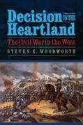 Decision in the Heartland: The Civil War in the West