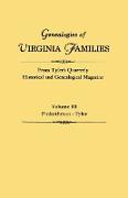 Genealogies of Virginia Families from Tyler's Quarterly Historical and Genealogical Magazine. In Four Volumes. Volume III