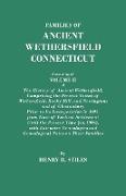 Families of Ancient Wethersfield, Connecticut. Consisting of Volume II of the History of Ancient Wethersfield, Comprising the Present Towns of Wethers