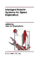 Intelligent Robotic Systems for Space Exploration