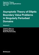 Asymptotic Theory of Elliptic Boundary Value Problems in Singularly Perturbed Domains Volume II