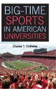 Big-Time Sports in American Universities