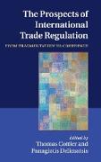 The Prospects of International Trade Regulation