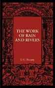 The Work of Rain and Rivers