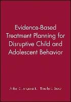 Evidence-Based Treatment Planning for Disruptive Child and Adolescent Behavior, DVD and Workbook Set