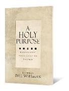 A Holy Purpose: Five Strategies for Making Christlike Disciples