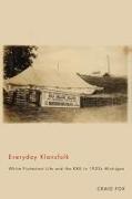 Everyday Klansfolk: White Protestant Life and the KKK in 1920s Michigan