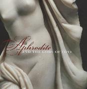 Aphrodite and the Gods of Love