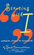 Starting with I: Personal Essays by Teenagers