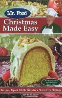 Mr. Food Christmas Made Easy: Recipes, Tips & Edible Gifts for a Stress-Free Holiday