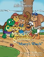 The Adventures of Crunchy and Munchy Squirrel Marcy's Watch: Marcy's Watch