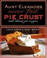 Aunt Elearnor's Never Fail Pie