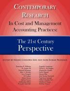 Contemporary Research in Cost and Management Accounting Practices: The 21st Century Perspective