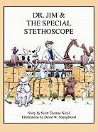 Dr. Jim and the Special Stethoscope