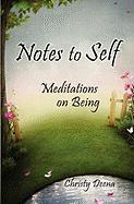 Notes to Self: Meditations on Being