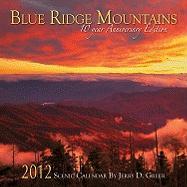 Blue Ridge Mountains 2012 Scenic Calendar: 10 Year Anniversary Edition