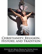 Christianity: Religion, History, and Tradition