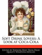 Soft Drink Lovers: A Look at Coca-Cola