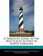 A Traveler's Guide to the Best Places to Visit in North Carolina