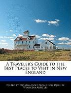 A Traveler's Guide to the Best Places to Visit in New England