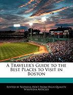 A Traveler's Guide to the Best Places to Visit in Boston