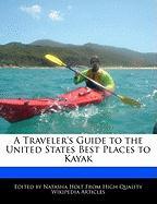 A Traveler's Guide to the United States Best Places to Kayak