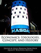 Economics: Ideologies, Concept, and History