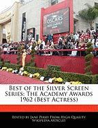 Best of the Silver Screen Series: The Academy Awards 1962 (Best Actress)