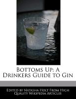 Bottoms Up: A Drinkers Guide to Gin