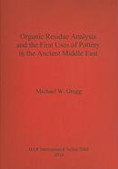 Organic Residue Analysis and the First Uses of Pottery in the Ancient Middle East