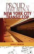 Proud to Have Been a New York City Transit Cop