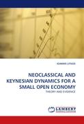 NEOCLASSICAL AND KEYNESIAN DYNAMICS FOR A SMALL OPEN ECONOMY