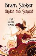 Under the Sunset: Eight Short Stories (Illustrated)