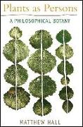 Plants as Persons: A Philosophical Botany