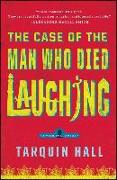 The Case of the Man Who Died Laughing: From the Files of Vish Puri, Most Private Investigator