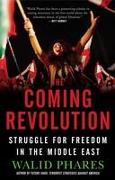 The Coming Revolution: Struggle for Freedom in the Middle East